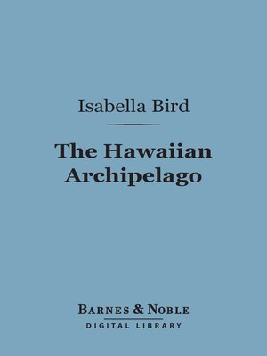 cover image of The Hawaiian Archipelago (Barnes & Noble Digital Library)